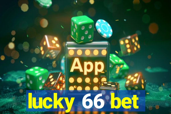 lucky 66 bet